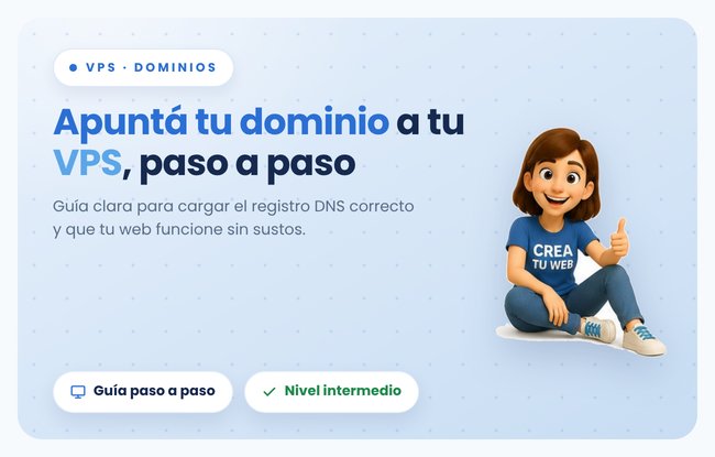Tenes un VPS ademas de tu web en Crea Tu Web? Asi apuntas tu dominio hacia el, paso a paso (nivel intermedio)