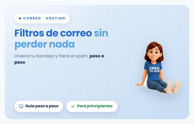 Tu web ya recibe mensajes: cómo organizar el correo de contacto de tu sitio con filtros, paso a paso