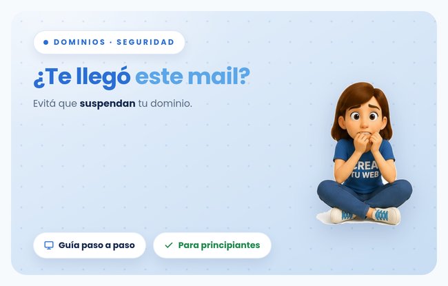 Tu web hecha con Crea Tu Web y el aviso de tu dominio: cómo verificar el correo del titular en pocos clics (sin saber de tecnología)