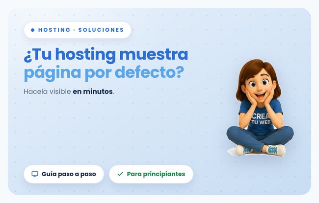 Publicaste tu web con Crea Tu Web y no se ve como esperabas: cómo verificar que todo esté bien publicado, paso a paso
