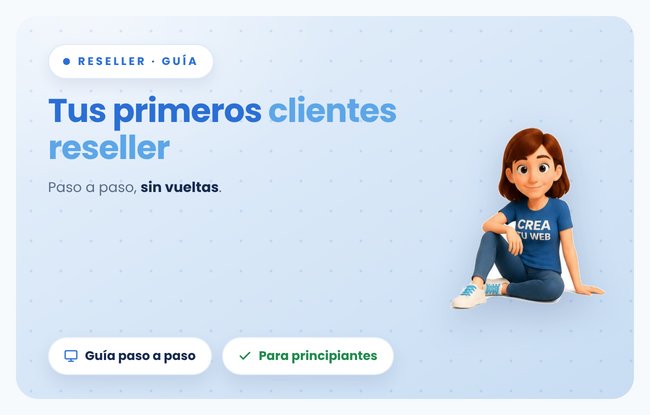 Vendé webs listas con Crea Tu Web: cómo conseguir tus primeros clientes paso a paso (sin conocimientos técnicos)