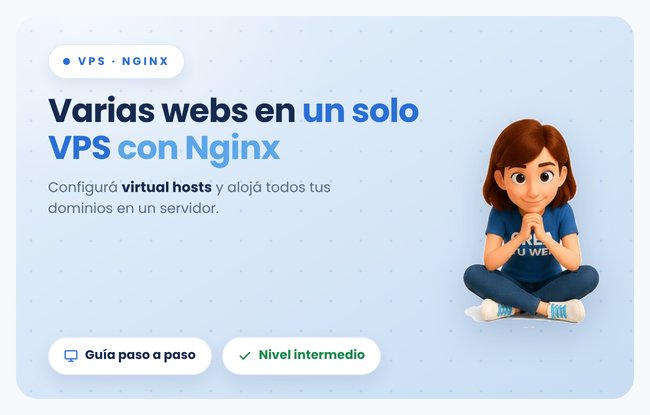 Varias webs en un mismo VPS con virtual hosts: guía paso a paso (y cuándo te conviene armarlas con Crea Tu Web) — nivel intermedio