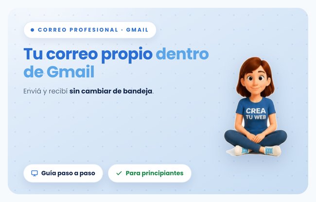 Tu web ya está online, ahora tu correo: cómo usar la casilla de tu dominio dentro de Gmail, paso a paso (para principiantes)
