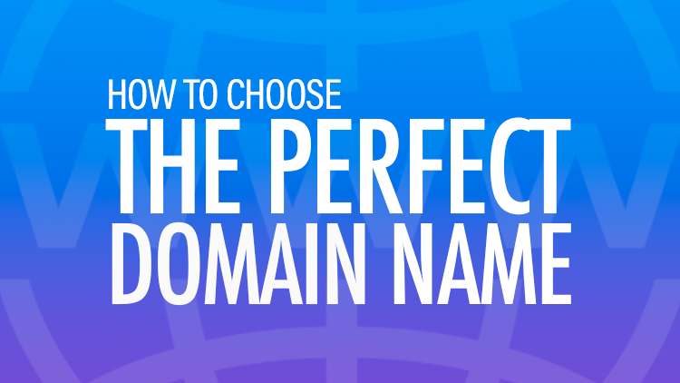 Quick Guide to Choosing the Perfect Domain Name