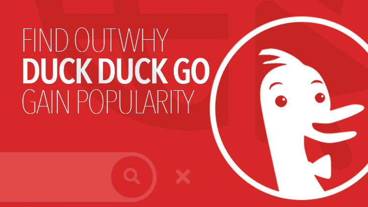 Find out why DuckDuckGo is gaining popularity