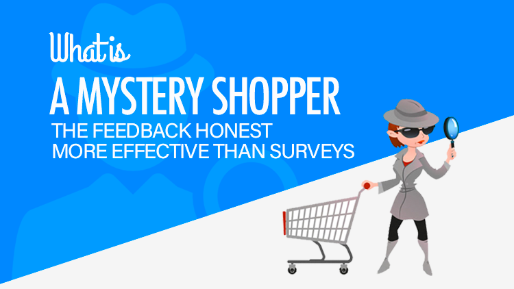 What is a Mystery Shopper?