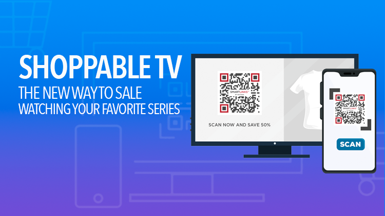 Shoppable TV: The New Way to Sell While Watching Your Favorite Series