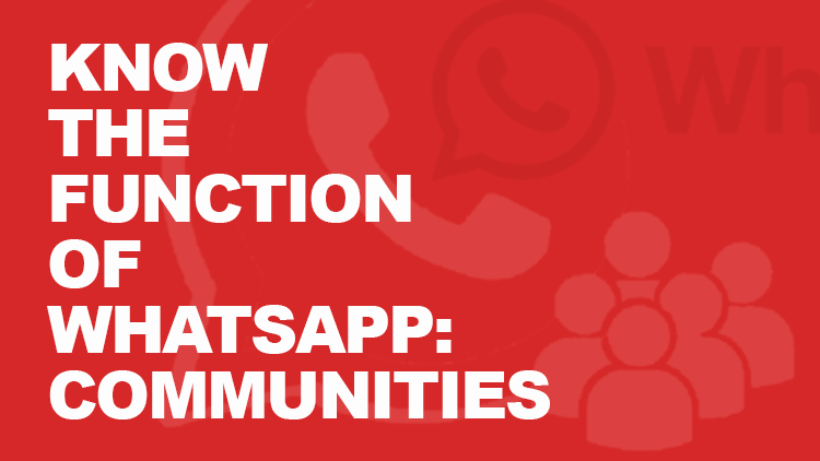 Meet the New Function of WhatsApp: Communities